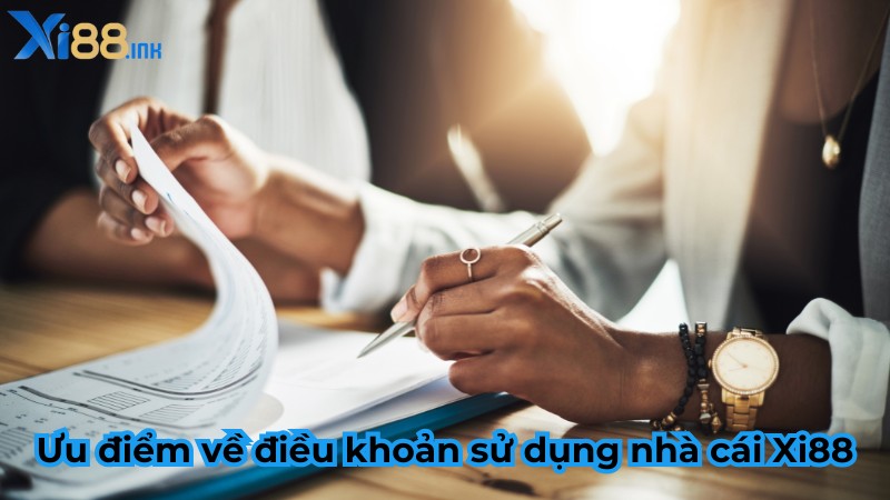 Ưu điểm về điều khoản sử dụng nhà cái Xi88